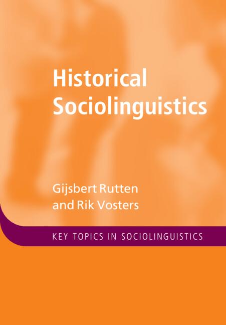 Historical Sociolinguistics by Gijsbert Rutten, Rik Vosters