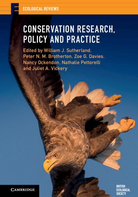 Conservation Research, Policy and Practice by Juliet A. Vickery, Nancy Ockendon, Nathalie Pettorelli, Peter N. M. Brotherton, William J. Sutherland, Zoe G. Davies