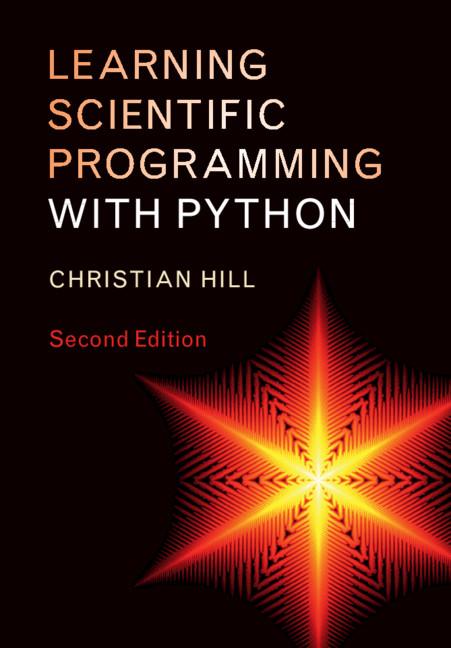 Learning Scientific Programming with Python by Christian Hill