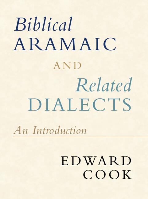 Biblical Aramaic and Related Dialects by Edward Cook