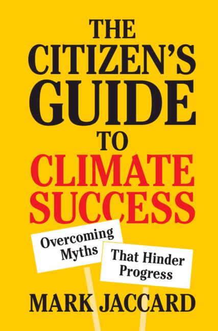 The Citizen's Guide to Climate Success by Mark Jaccard