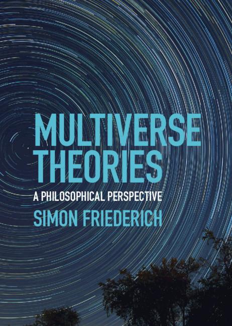 Multiverse Theories by Simon Friederich