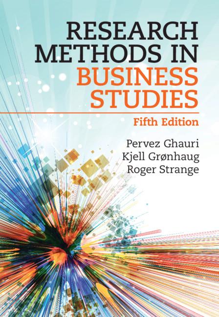 Research Methods in Business Studies by Kjell Grønhaug, Pervez Ghauri, Roger Strange