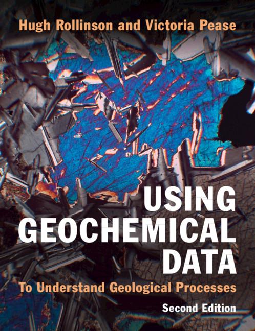 Using Geochemical Data by Hugh Rollinson, Victoria Pease