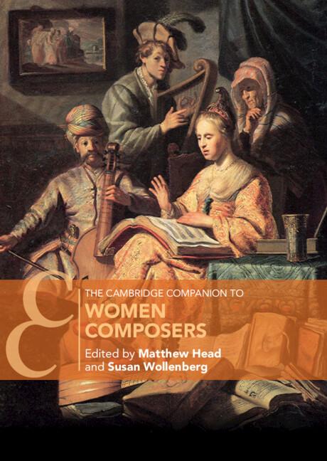 The Cambridge Companion to Women Composers by Matthew Head, Susan Wollenberg