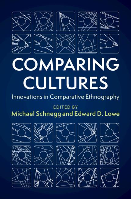 Comparing Cultures by Edward D. Lowe, Michael Schnegg