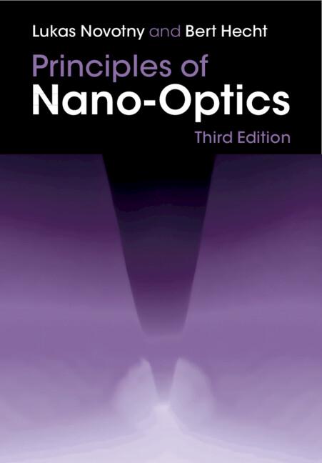 Principles of Nano-Optics by Bert Hecht, Lukas Novotny