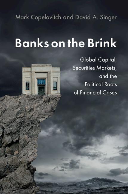 Banks on the Brink by David A. Singer, Mark Copelovitch