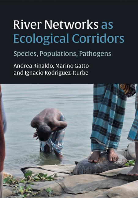 River Networks as Ecological Corridors by Andrea Rinaldo, Ignacio Rodriguez-Iturbe, Marino Gatto