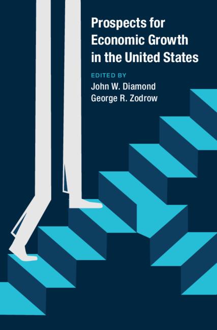 Prospects for Economic Growth in the United States by George R. Zodrow, John W. Diamond
