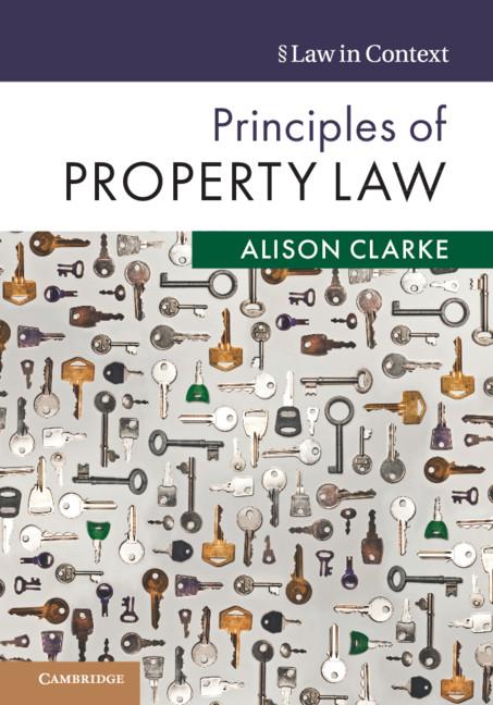 Principles of Property Law by Alison Clarke