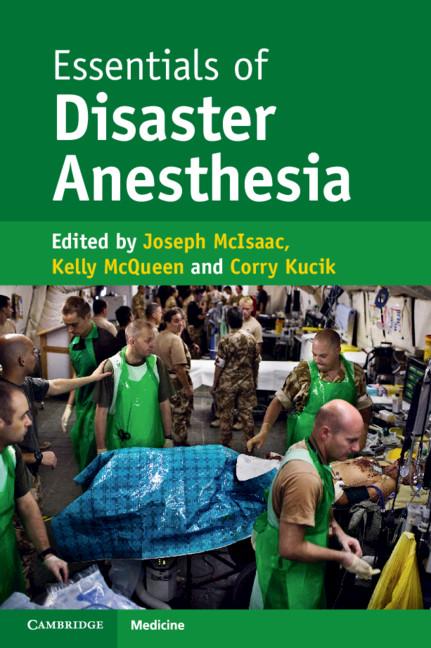 Essentials of Disaster Anesthesia by Corry Kucik, Joseph McIsaac, Kelly McQueen