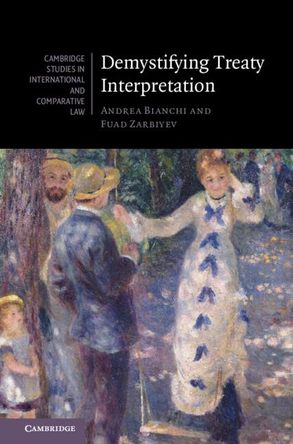 Demystifying Treaty Interpretation by Andrea Bianchi, Fuad Zarbiyev