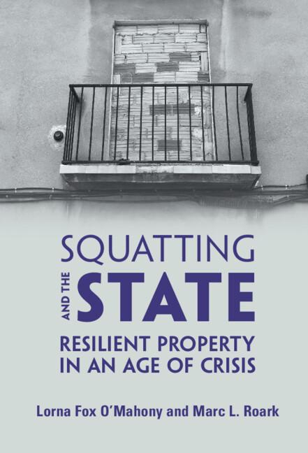 Squatting and the State by Lorna Fox O'Mahony, Marc L. Roark