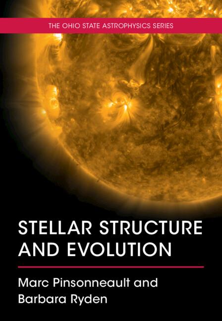Stellar Structure and Evolution by Barbara Ryden, Marc Pinsonneault