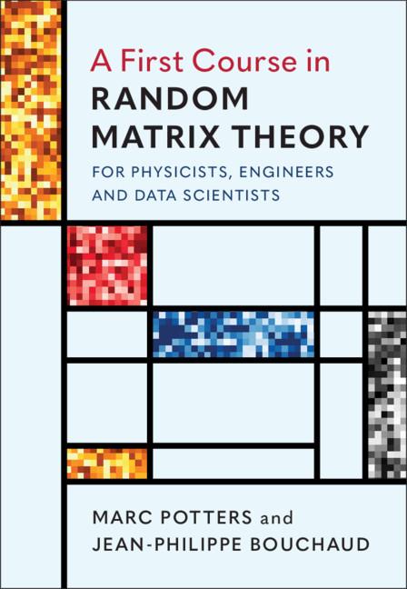 A First Course in Random Matrix Theory by Jean-Philippe Bouchaud, Marc Potters