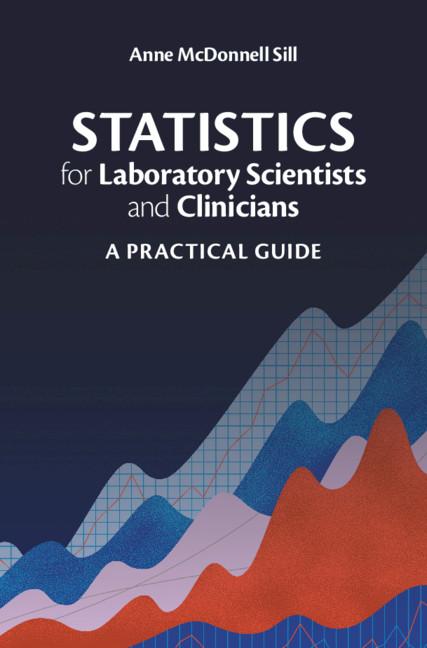 Statistics for Laboratory Scientists and Clinicians by Anne McDonnell Sill