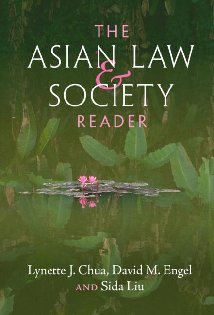 The Asian Law and Society Reader by David M. Engel, Lynette J. Chua, Sida Liu