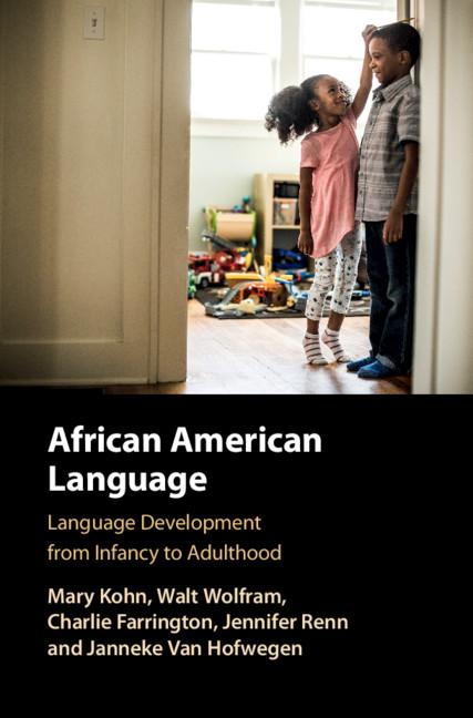 African American Language by Charlie Farrington, Janneke Van Hofwegen, Jennifer Renn, Mary Kohn, Walt Wolfram