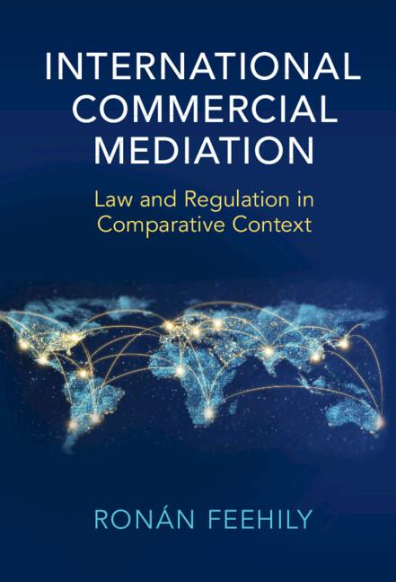 International Commercial Mediation by Ronán Feehily