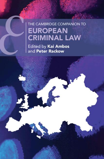 The Cambridge Companion to European Criminal Law by Kai Ambos, Peter Rackow