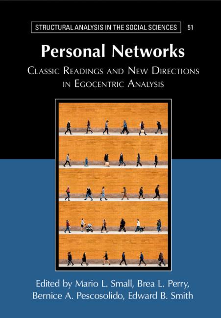 Personal Networks by Bernice Pescosolido, Brea L. Perry, Edward B. Smith, Mario L. Small