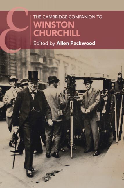 The Cambridge Companion to Winston Churchill by Allen Packwood