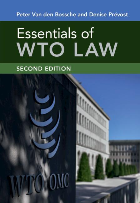 Essentials of WTO Law by Denise Prévost, Peter Van den Bossche