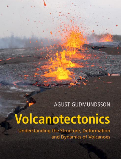 Volcanotectonics by Agust Gudmundsson