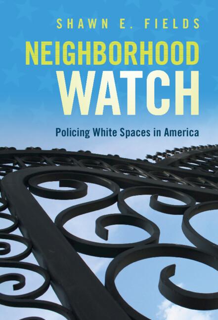 Neighborhood Watch by Shawn E. Fields