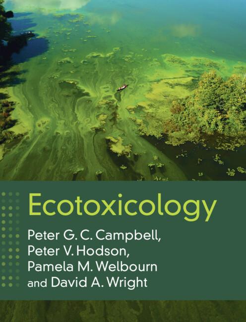 Ecotoxicology by David A. Wright, Pamela M. Welbourn, Peter G. C. Campbell, Peter V. Hodson