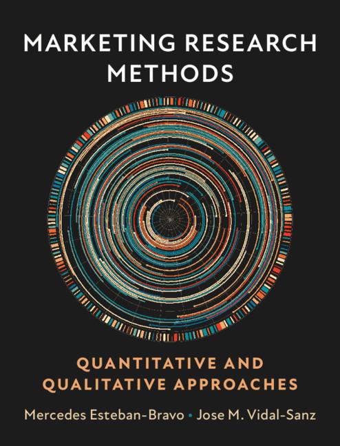 Marketing Research Methods by Jose M. Vidal-Sanz, Mercedes Esteban-Bravo