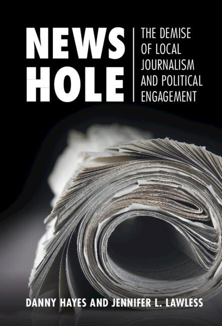 News Hole by Danny Hayes, Jennifer L. Lawless