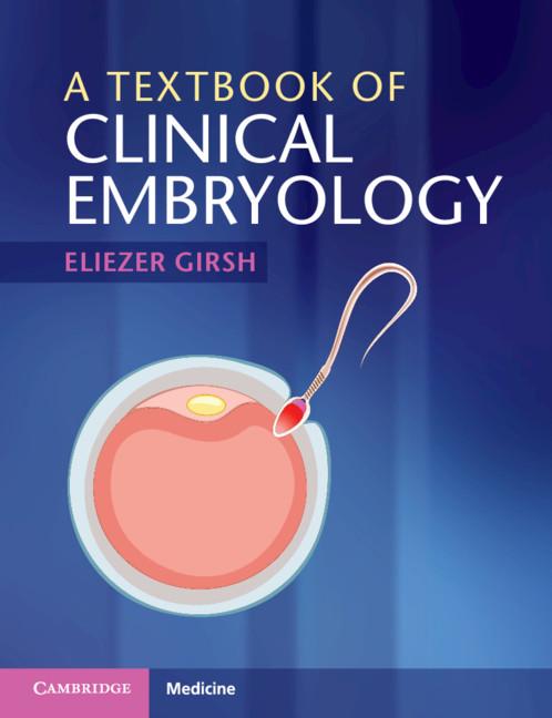 A Textbook of Clinical Embryology by Eliezer Girsh