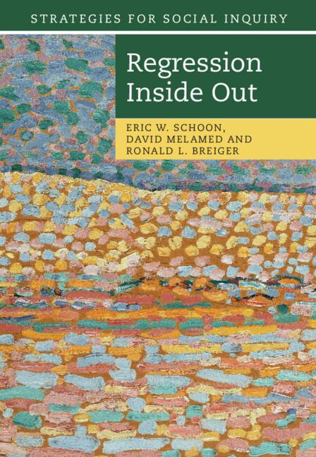 Regression Inside Out by David Melamed, Eric W. Schoon, Ronald L. Breiger