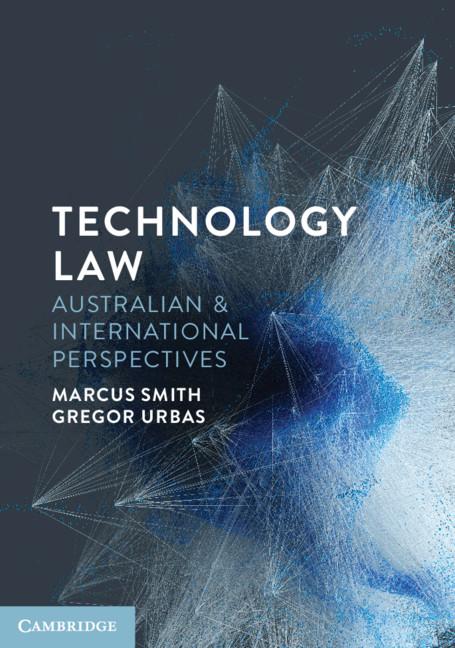 Technology Law by Gregor Urbas, Marcus Smith