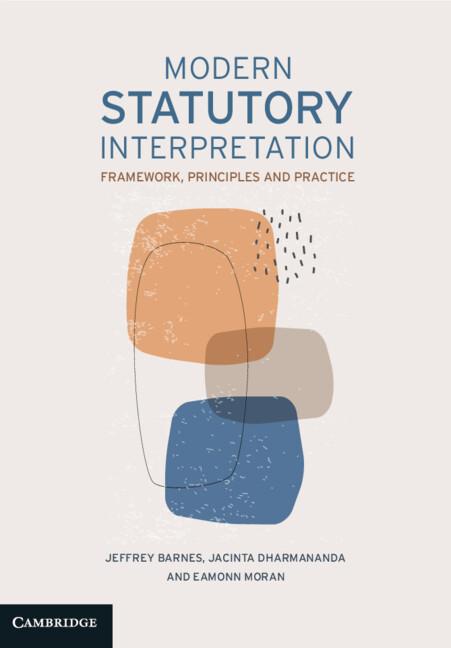 Modern Statutory Interpretation by Eamonn Moran, Jacinta Dharmananda, Jeffrey Barnes
