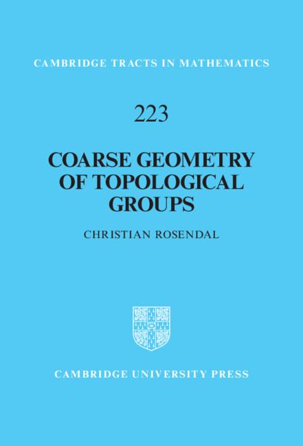 Coarse Geometry of Topological Groups by Christian Rosendal