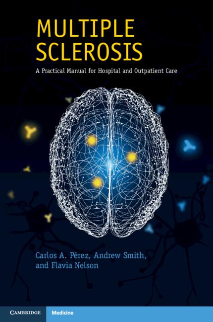 Multiple Sclerosis by Andrew Smith, Carlos A. Perez, Flavia Nelson