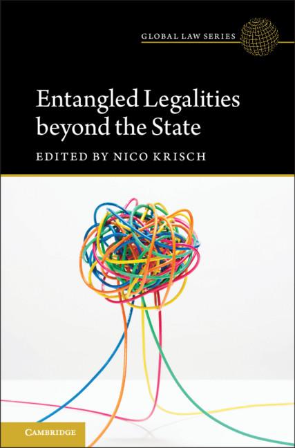 Entangled Legalities Beyond the State by Nico Krisch