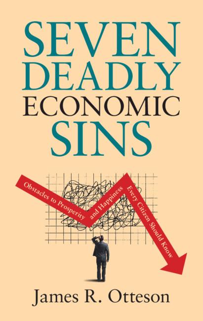 Seven Deadly Economic Sins by James R. Otteson