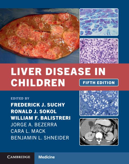 Liver Disease in Children by Benjamin L. Shneider, Cara L. Mack, Frederick J. Suchy, Jorge A. Bezerra, Ronald J. Sokol, William F. Balistreri