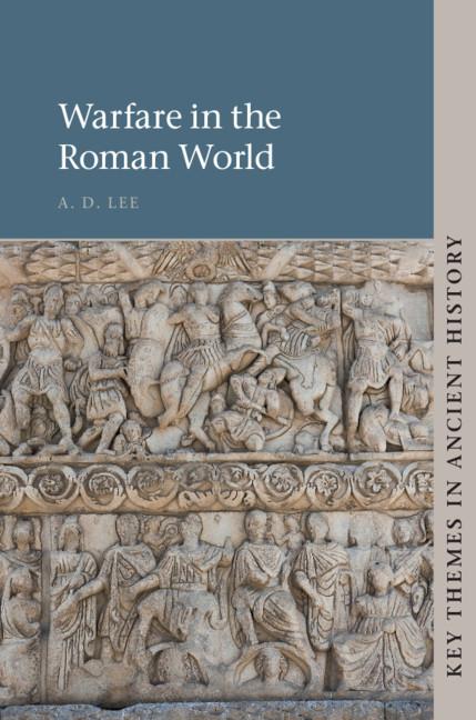 Warfare in the Roman World by A. D. Lee