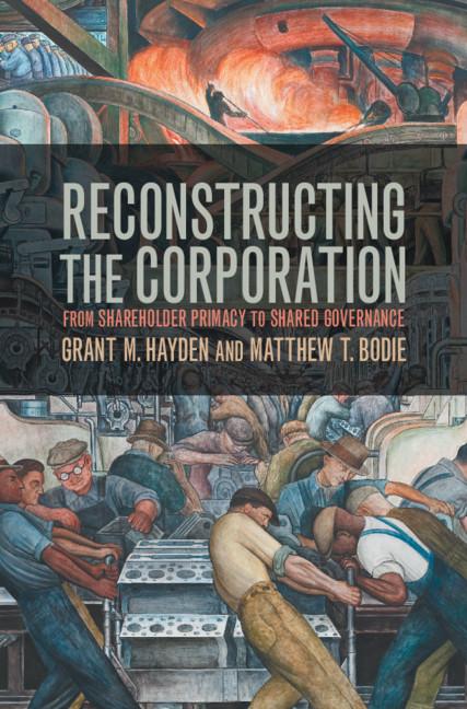 Reconstructing the Corporation by Grant M. Hayden, Matthew T. Bodie