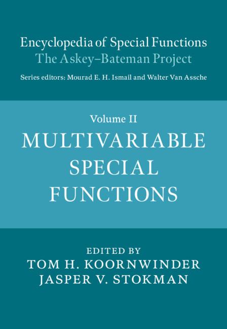 Encyclopedia of Special Functions: The Askey-Bateman Project: Volume 2, Multivariable Special Functions by Jasper V. Stokman, Tom H. Koornwinder