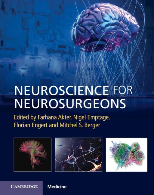 Neuroscience for Neurosurgeons by Farhana Akter, Florian Engert, Mitchel S. Berger, Nigel Emptage