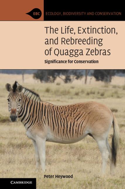 The Life, Extinction, and Rebreeding of Quagga Zebras by Peter Heywood