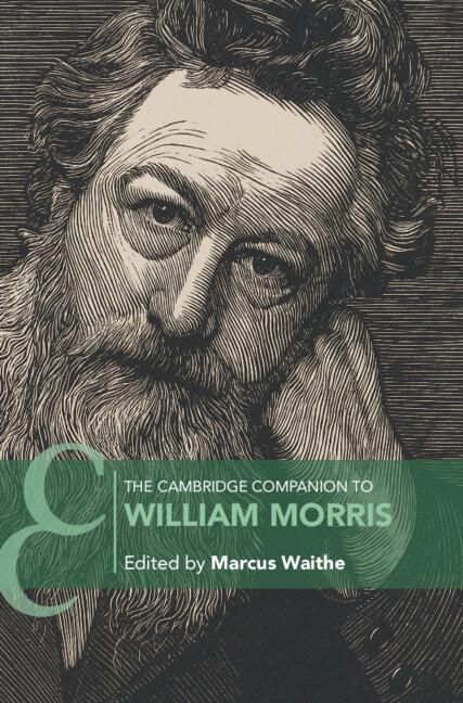 The Cambridge Companion to William Morris by Marcus Waithe