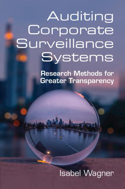 Auditing Corporate Surveillance Systems by Isabel Wagner