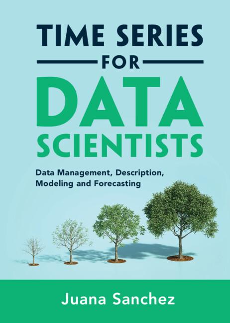 Time Series for Data Scientists by Juana Sanchez